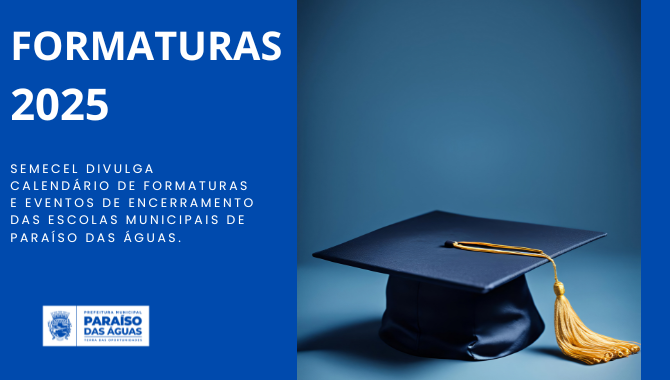 Semecel divulga calendário de formaturas e eventos de encerramento das escolas municipais de Paraíso das Águas