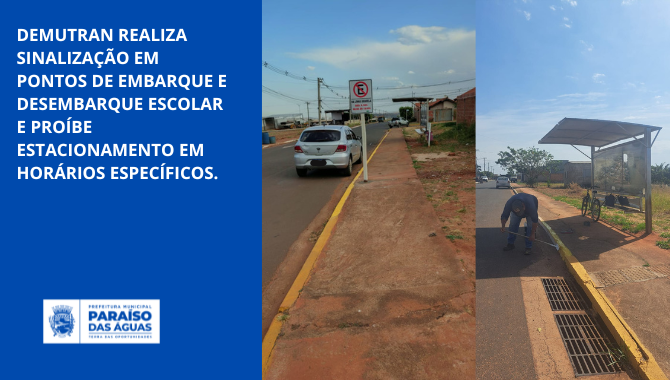 DEMUTRAN realiza sinalização em pontos de embarque e desembarque escolar e proíbe estacionamento em horários específicos