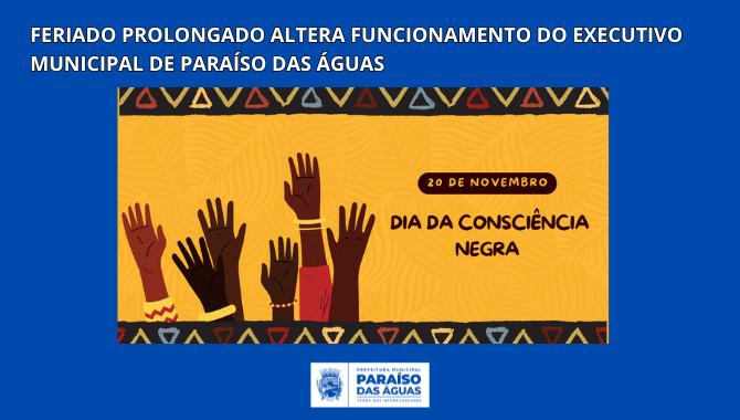 Feriado prolongado altera funcionamento do Executivo Municipal de Paraíso das Águas