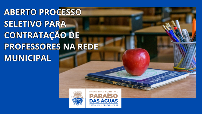 Aberto Processo Seletivo para contratação de Professores na Rede Municipal