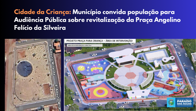 Cidade da Criança: Município convida população para Audiência Pública sobre revitalização da Praça Angelino Felício da S