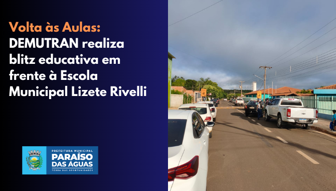 Volta às Aulas: DEMUTRAN realiza blitz educativa em frente à Escola Municipal Lizete Rivelli