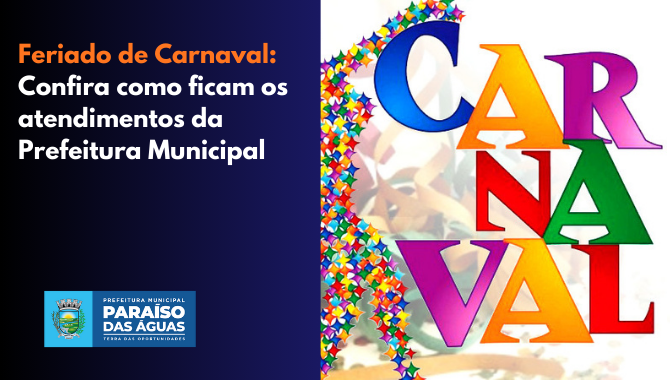 Feriado de Carnaval: Confira como ficam os atendimentos da Prefeitura Municipal