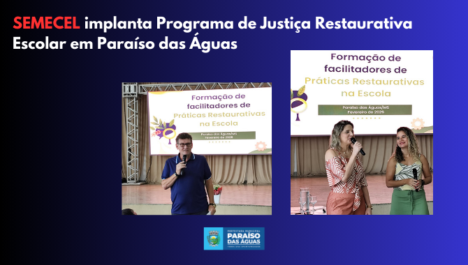 SEMECEL implanta Programa de Justiça Restaurativa Escolar em Paraíso das Águas