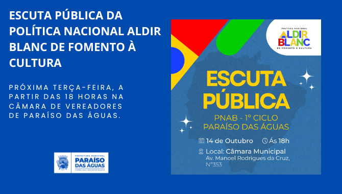 Prefeitura de Paraíso das Águas realiza Escuta Pública da Política Nacional Aldir Blanc de Fomento à Cultura