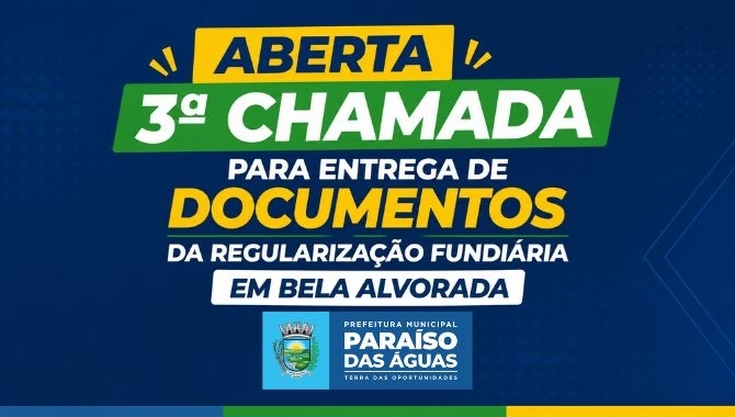 Aberta 3ª chamada para entrega de documentos da Regularização Fundiária em Bela Alvorada