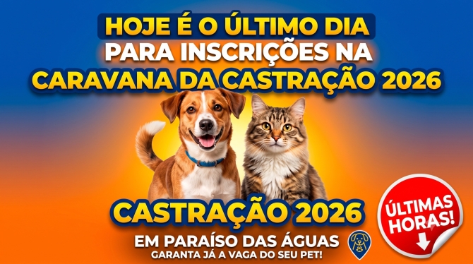 Hoje é o último dia para inscrições na Caravana da Castração 2026 em Paraíso das Águas