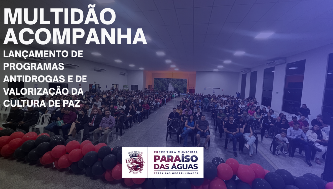 Educação: Multidão acompanha lançamento de programas antidrogas e de valorização da cultura de paz