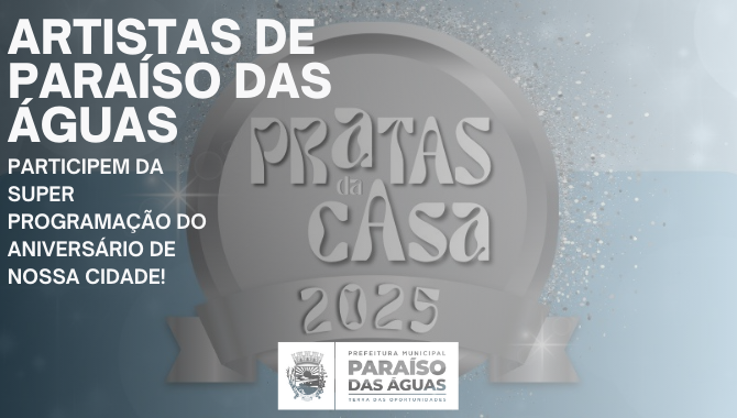 Pratas da Casa 2025 abre inscrições para artistas locais em comemoração aos 22 anos de Paraíso das Águas