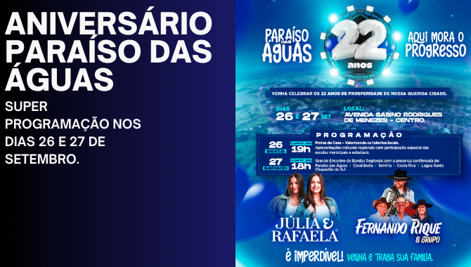 Paraíso das Águas celebra 22 anos de emancipação com programação cultural e shows imperdíveis