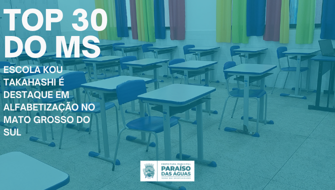 TOP 30 DO MS: Escola Kou Takahashi é destaque em alfabetização no Mato Grosso do Sul