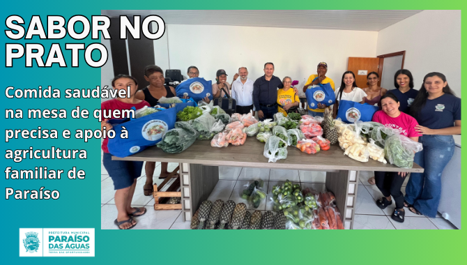 Sabor no Prato: Comida saudável na mesa de quem precisa e apoio à agricultura familiar de Paraíso
